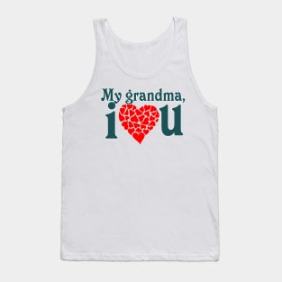 I love my grandma shirt, I love my grandparent t-shirt, wifey shirt, wifey t-shirt, I love my grandmother , granny shirt, grandmother love shirt Tank Top